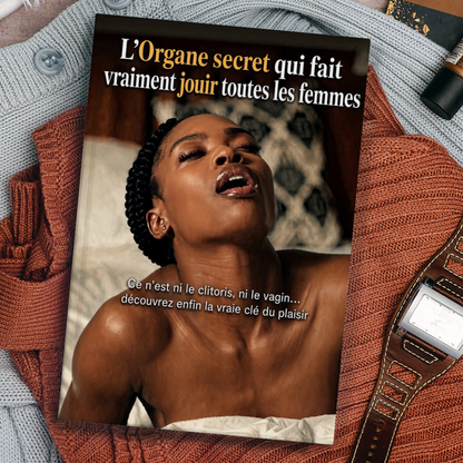 L’organe secret qui fait vraiment jouir toutes les femmes : Ce n’est ni le clitoris, ni le vagin…