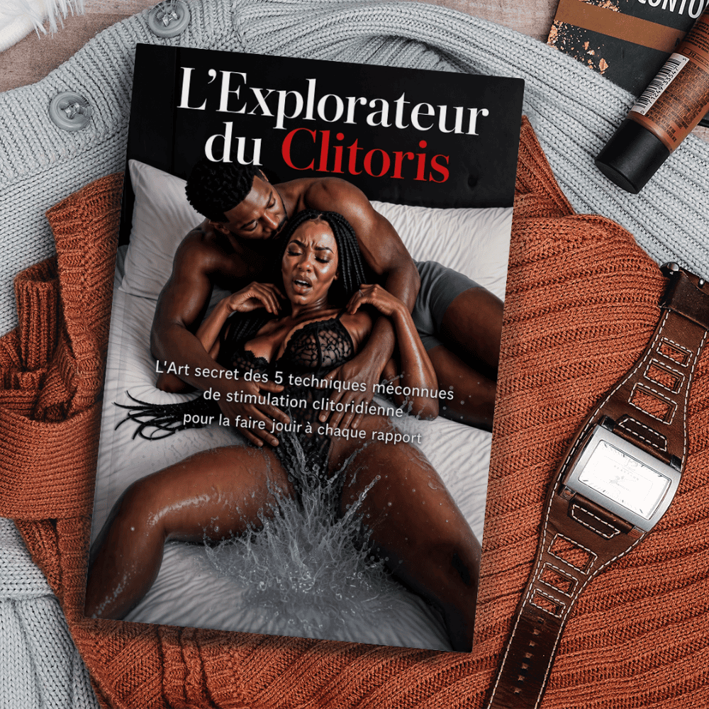 🔥Explorateur du Clitoris : L'Art secret des 5 techniques méconnues de stimulation clitoridienne pour la faire jouir à chaque rapport