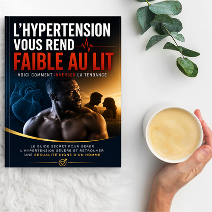 🔥L’Hypertension Vous Rend Faible au Lit : Voici Comment Inverser la Tendance