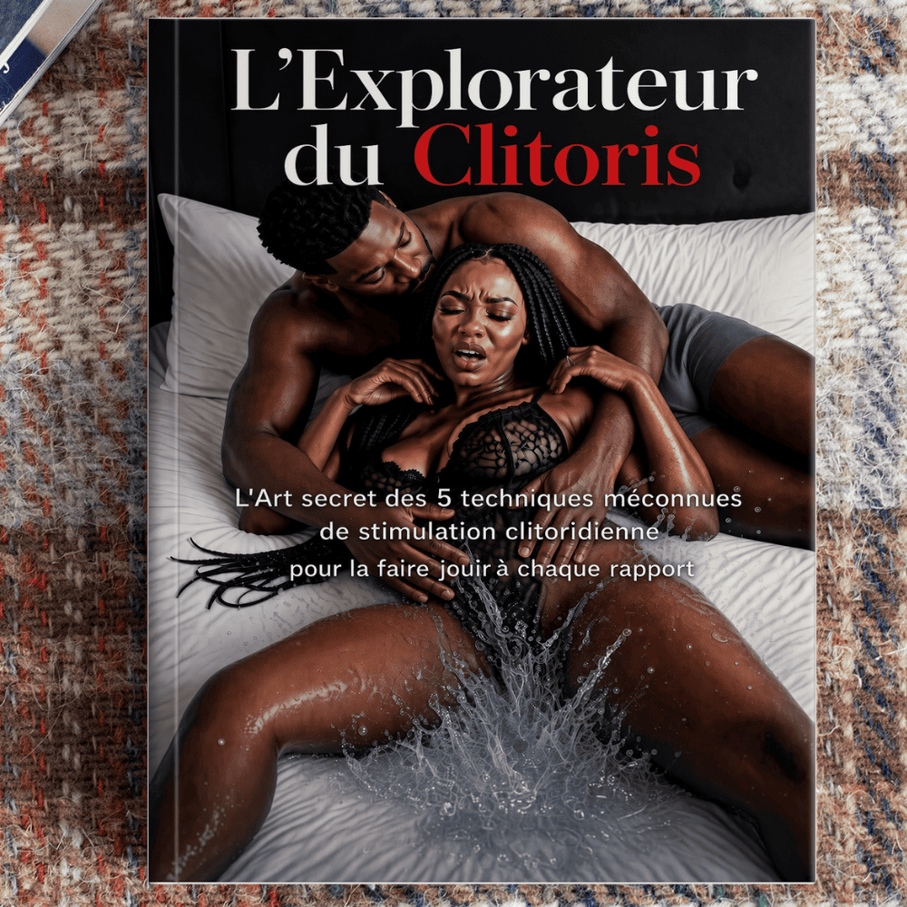 🔥Explorateur du Clitoris : L'Art secret des 5 techniques méconnues de stimulation clitoridienne pour la faire jouir à chaque rapport